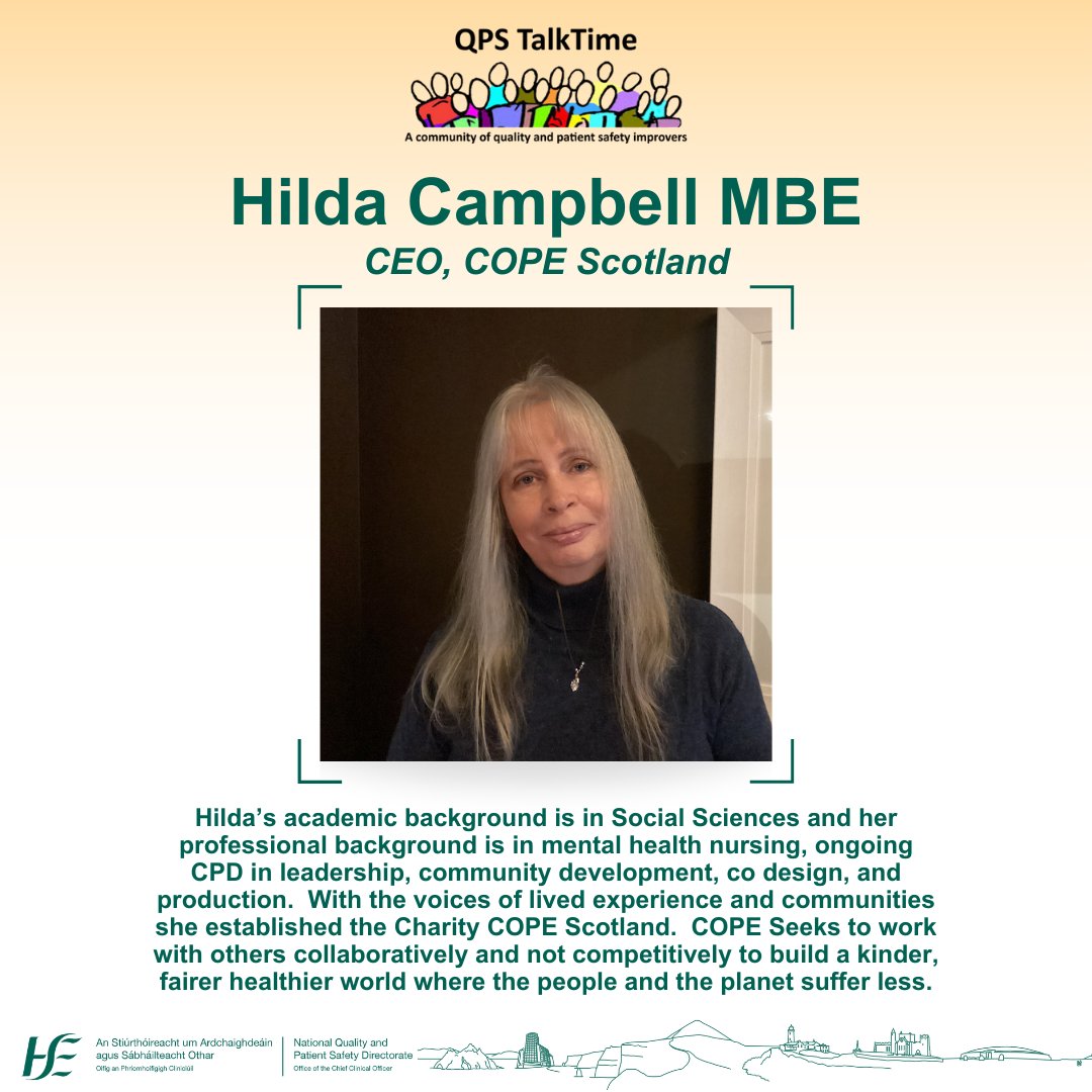 👋We're delighted to welcome Hilda Campbell founder of @COPEScotland to our next QPS TalkTime, Hilda will share what network weaving is and how it can improve patient safety. Register for the session on Tuesday 5 March at this link www2.healthservice.hse.ie/organisation/n…