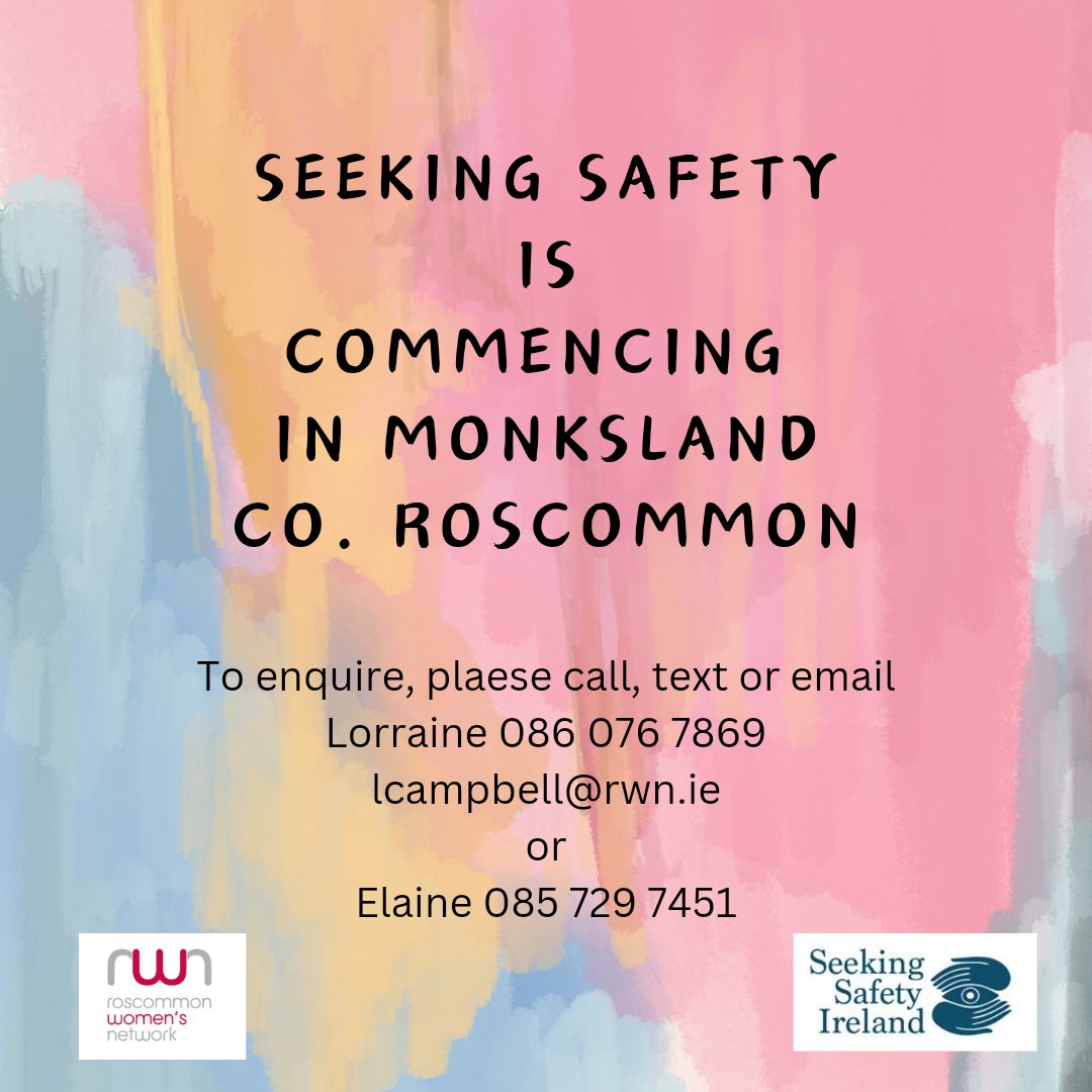 New Seeking Safety group will start in the Monksland area. SS is a programme for women-offers good coping skills for life&life's stresses. Topics include, Healing from Anger, Compassion, Healthy Relationships&Creating Meaning. Lorraine on 086 076 7869 or email lcampbell@rwn.ie