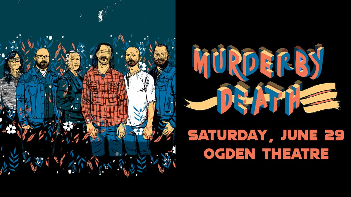 louisville-based @murderbydeath adds their own kentucky flair to the indie-americana style that put them on the map 📍 don’t miss their return to the ogden on sat., june 29 🎟️ presale thurs at 10a on sale fri at 10a