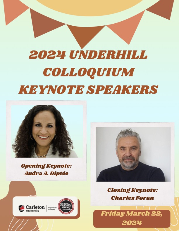 We are happy to announce our two keynote speakers for  #Underhill2024: Audra A. Diptée and Charles Foran. Visit carleton.ca/underhill/2024… to read their bios.