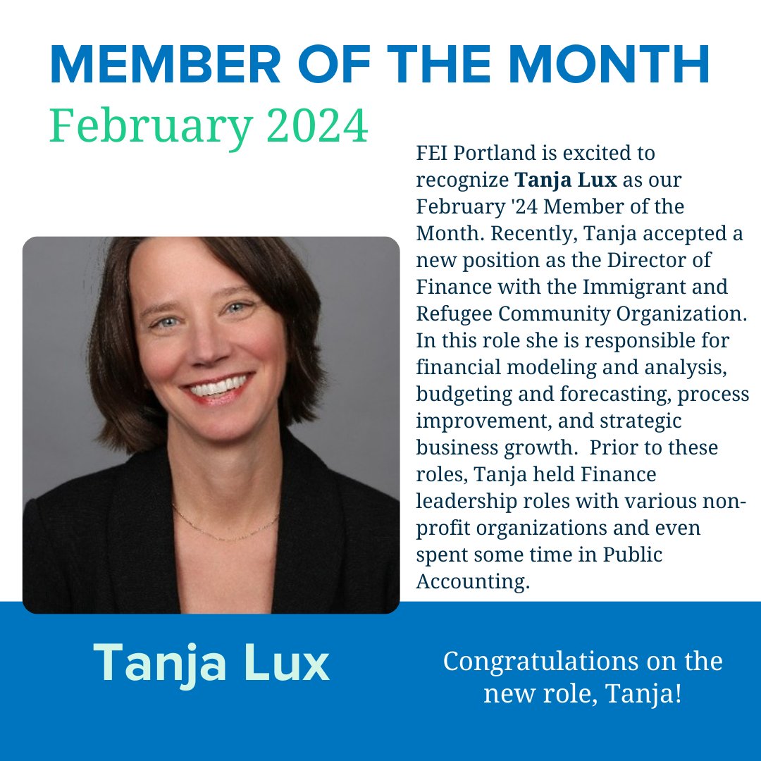 FEI Portland is excited to recognize Tanja Lux as our February '24 Member of the Month. Recently, Tanja accepted a new position as the Director of Finance with the Immigrant and Refugee Community Organization. Congratulations on the new role, Tanja!