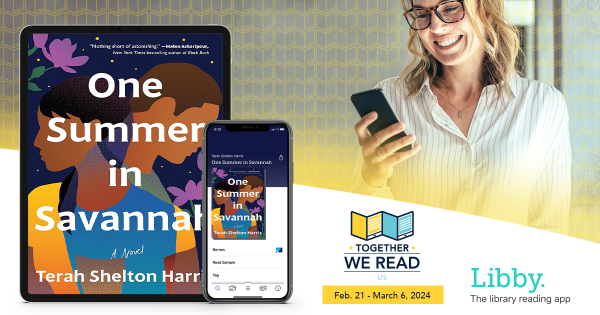#TogetherWeRead, a digital #bookclub connecting readers to the same #ebook &amp; #audiobook at the same time with no waitlists or holds, started February 21! The featured title is ‘One Summer in Savannah’ by Terah Shelton Harris. Learn more at bit.ly/49Sd55X