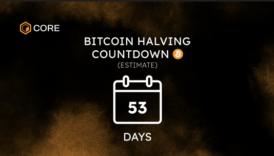 Coredao_Org's tweet photo. GM #Coretoshis. Just 53 days left until Bitcoin Halving 🔥 https://t.co/7qBXt4gj3w