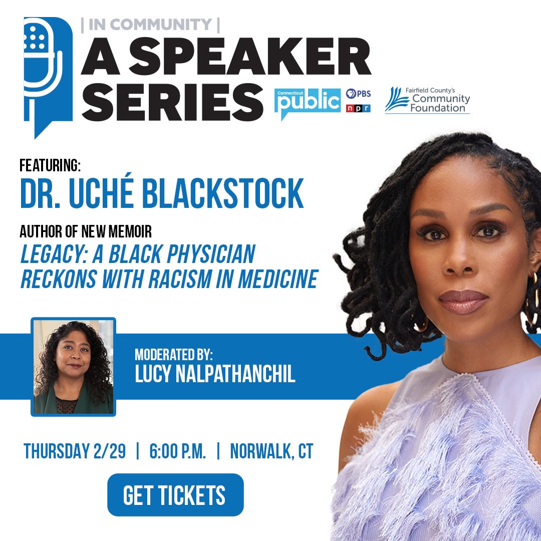 uché blackstock, md (@uche_blackstock) on Twitter photo CONNECTICUT!! I’ll be in Norwalk at The Wall Street Theater THIS Thursday 2/29 6pm discussing my <a href="/nytimes/">The New York Times</a> best-selling memoir LEGACY: A Black Physician Reckons with Racism in Medicine👩🏾⚕️🩺 with <a href="/wnpr/">Connecticut Public</a>’s Lucy Nalpathanchil!!
Spread the word! Details here:
cptv.org/event/in-commu… CONNECTICUT!! I’ll be in Norwalk at The Wall Street Theater THIS Thursday 2/29 6pm discussing my <a href="/nytimes/">The New York Times</a> best-selling memoir LEGACY: A Black Physician Reckons with Racism in Medicine👩🏾⚕️🩺 with <a href="/wnpr/">Connecticut Public</a>’s Lucy Nalpathanchil!!
Spread the word! Details here:
cptv.org/event/in-commu…