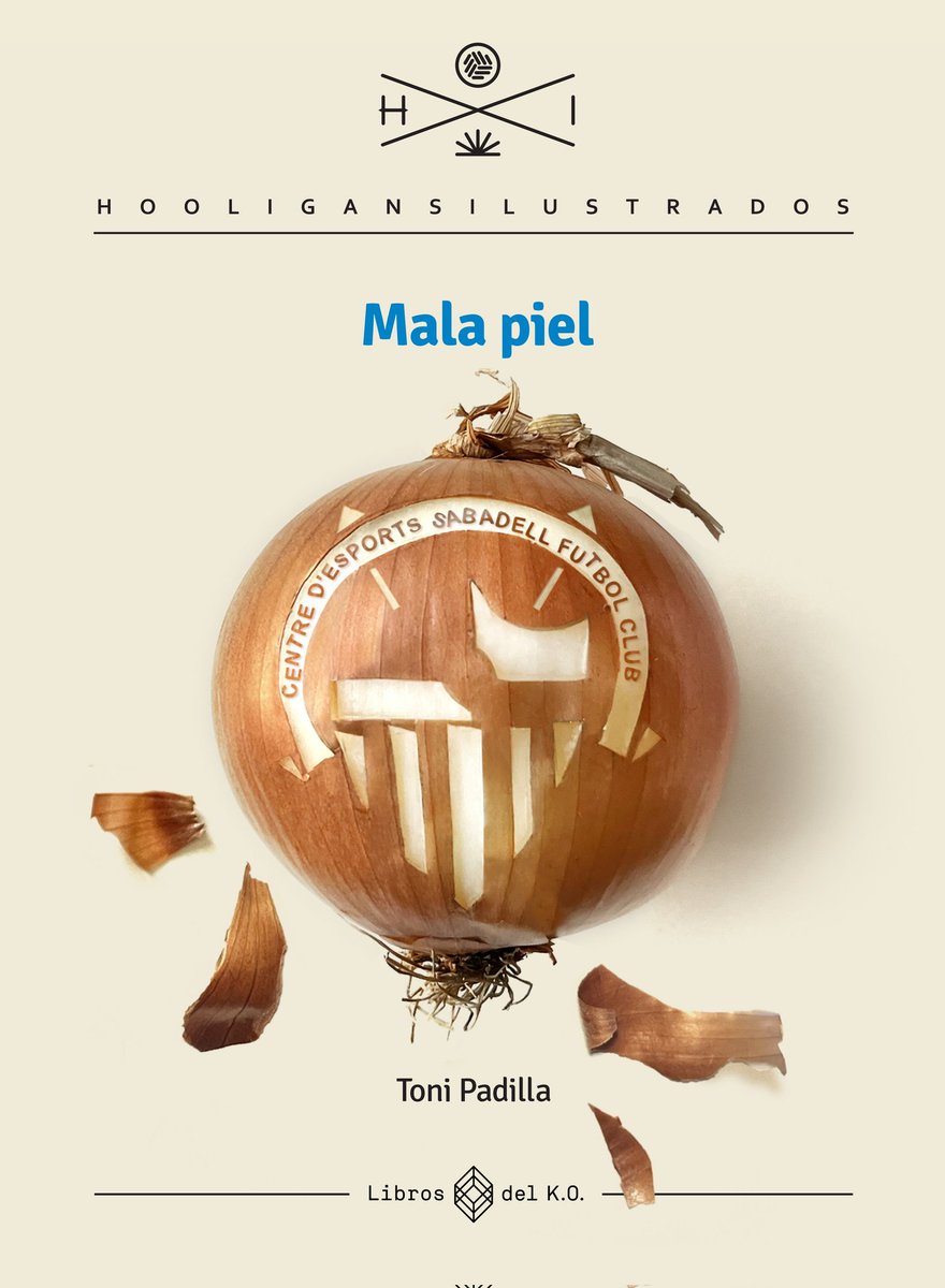 ¡Habemus portada de 'Mala piel'! El hooligan del Sabadell que ha escrito @Toni_Padilla. 🧅 Obra, once again, del gran @arturgalocha. 👉🏼25 de marzo en librerías.