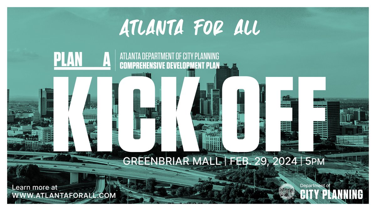 ATLPlanning's tweet photo. Join us on February 29th for the Citywide Kickoff to Plan A – our path to grow stronger together. Your input is essential in developing the update to Atlanta’s Comprehensive Development Plan. LEARN MORE: https://t.co/Sxw4IZMTJy and #allforatl https://t.co/sA3fPIZ2Vy