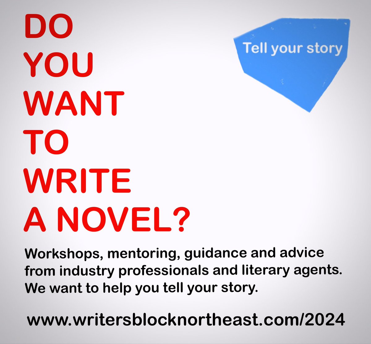 DO YOU WANT TO WRITE A NOVEL? WRITERS’ BLOCK offer a year-long programme of workshops, mentoring, author masterclasses and meetings with agents There are 14 places, including 4 reserved for working class writers. Apply here: writersblocknortheast.com/2024