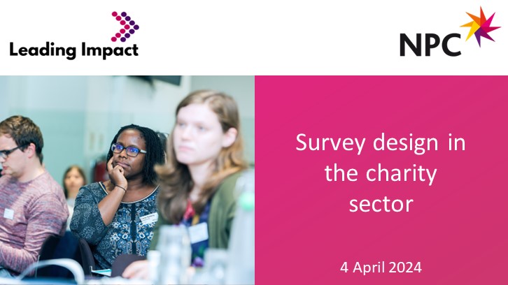 This online session is for people with a little or no experience in running surveys, and will cover both survey methodologies and tips on questionnaire design. There will be an opportunity to share your own experiences and ask questions to our experts. 

thinknpc.org/events-and-tra…