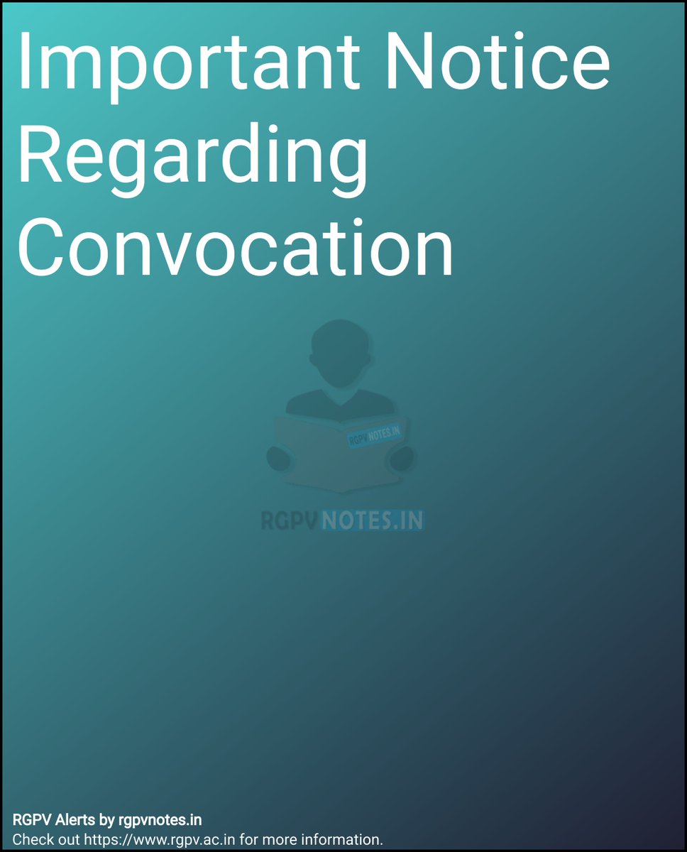 rgpvnotes_in's tweet photo. Important Notice Regarding Convocation 

 https://t.co/jH2oQ5Dq9w 

 #rgpv #rgpvalerts #rgpvbhopal #rgpvnotes #education #notestagram #engineeringcollege #engineeringstudents https://t.co/dsHUrQ1WzJ