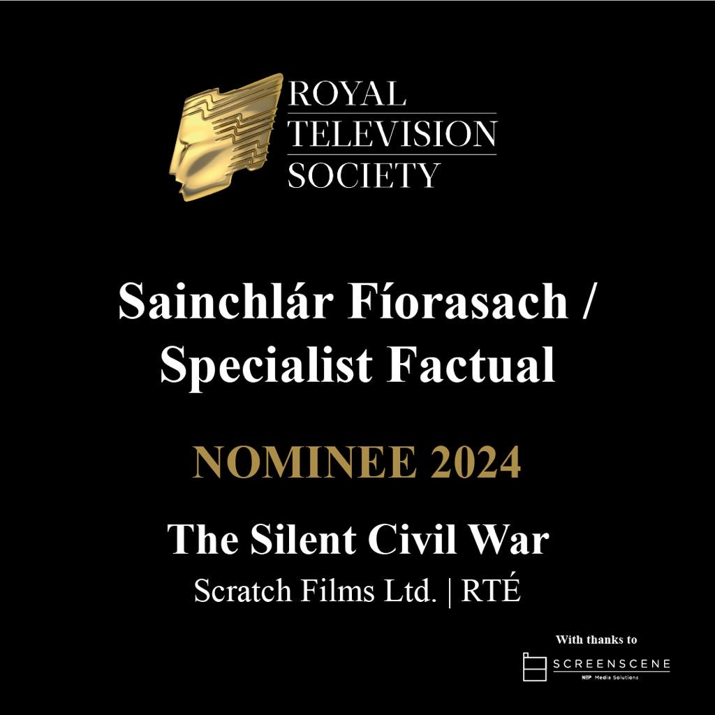 Delighted to announce that 'The Silent Civil War' have been nominated in this year's #RTSIrelandAwards @RTS_ROI @FilmsScratch @RTEOne @bealoideasucd