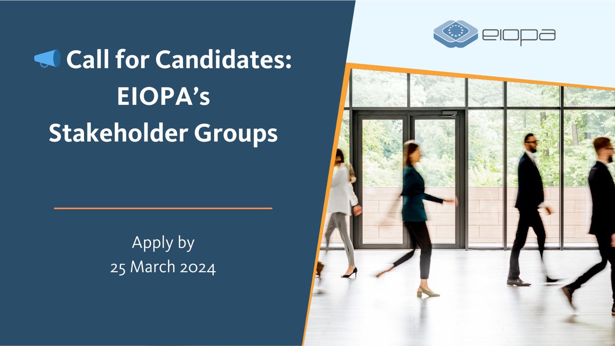 • 📣 Call for Candidates: EIOPA’s Stakeholder Groups! We are looking 👀 for dedicated individuals to join the Insurance and Reinsurance Stakeholder Group and the Occupational Pensions Stakeholder Group . 📆  Apply by: 25 March 2024 at 23:59 CET 👇 europa.eu/!7GvDgR