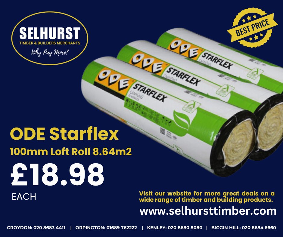ODE Starflex 100mm Loft Roll 8.64m2
£18.98 each
Visit our website for more great deals on a wide range of timber and building products. Sameday / Next Day Delivery available.
selhursttimber.com #timbermerchant #London #bigginhill #orpington #kenley
