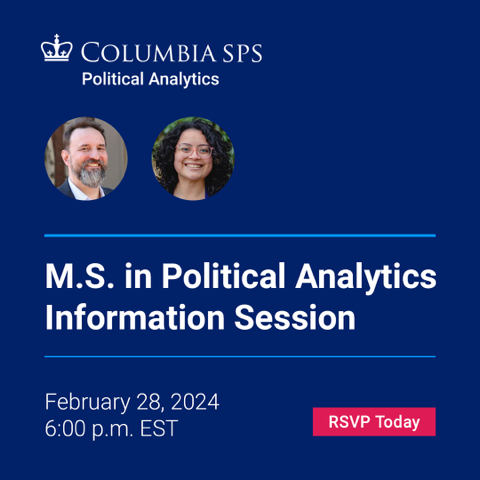 Columbia University Political Analytics (@columbiapoan) on Twitter photo Register for the Political Analytics program online info session happening February 28th! Hear from Columbia Professor <a href="/GregoryWawro/">Gregory Wawro</a> and members of the admissions team as they discuss the program curriculum and requirements. RSVP at: sps.columbia.edu/events/ms-poli… Register for the Political Analytics program online info session happening February 28th! Hear from Columbia Professor <a href="/GregoryWawro/">Gregory Wawro</a> and members of the admissions team as they discuss the program curriculum and requirements. RSVP at: sps.columbia.edu/events/ms-poli…