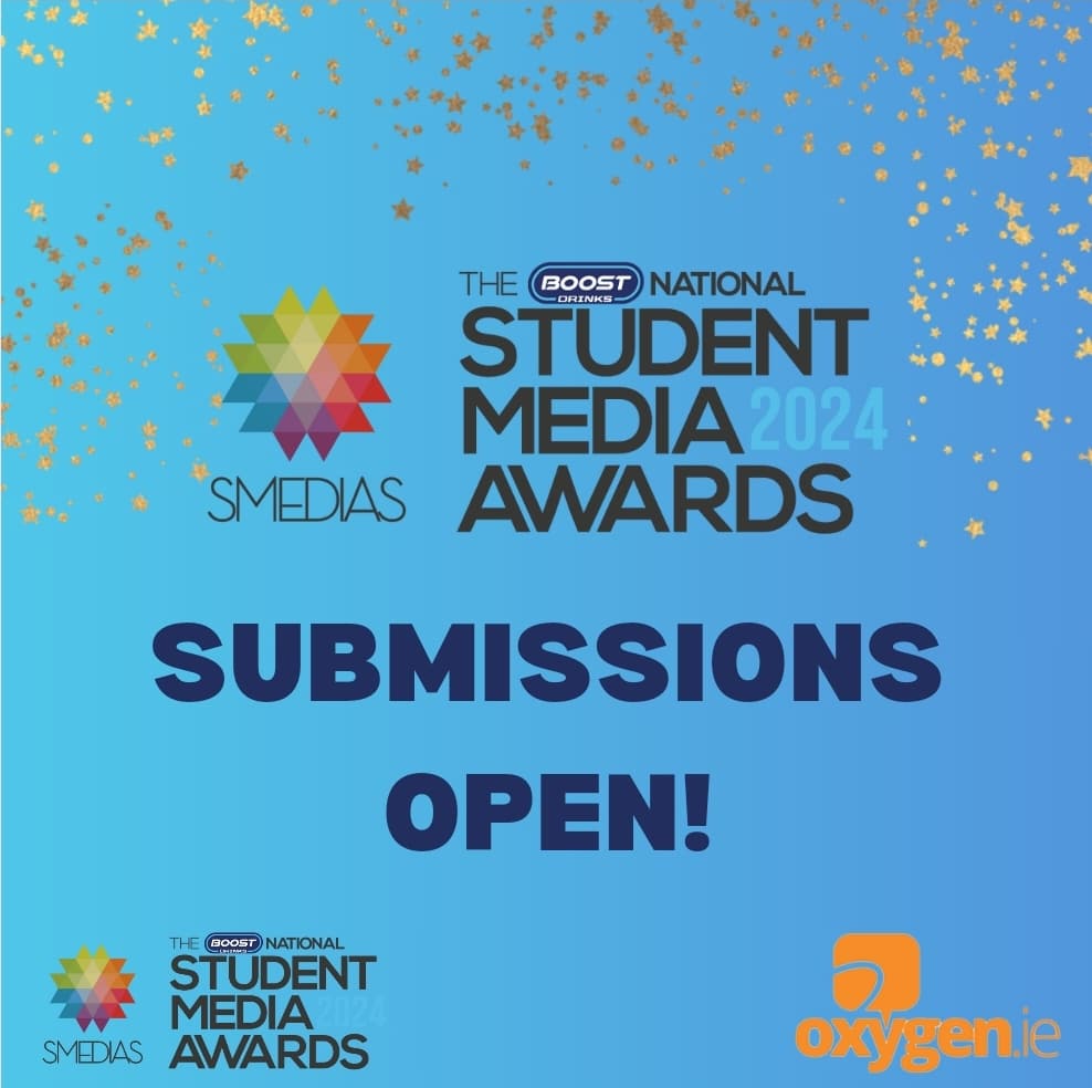 Submissions for the National Student Media Awards 2024 are open now! You can submit through the link in our bio, or under the SMEDIAS Banner on @Oxygen_IE Deadline for submission is 7th March, so get your submissions in today!