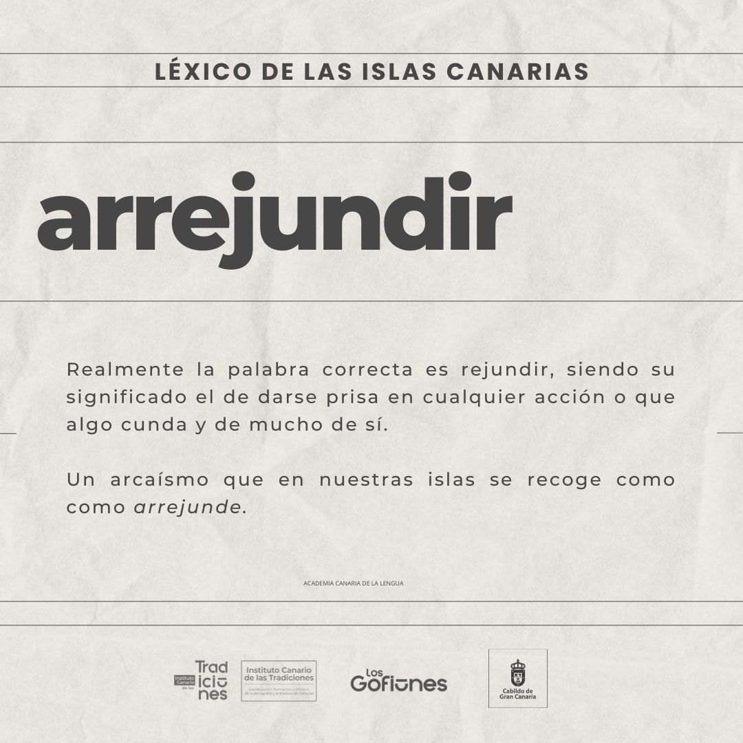 En nuestra palabra del mes, les traemos una que de buen seguro conocerán, arrejundir.
#léxicodecanarias #ictradiciones #patrimoniolingúistico #español de canarias #islascanarias @LosGofiones  @GranCanariaCab