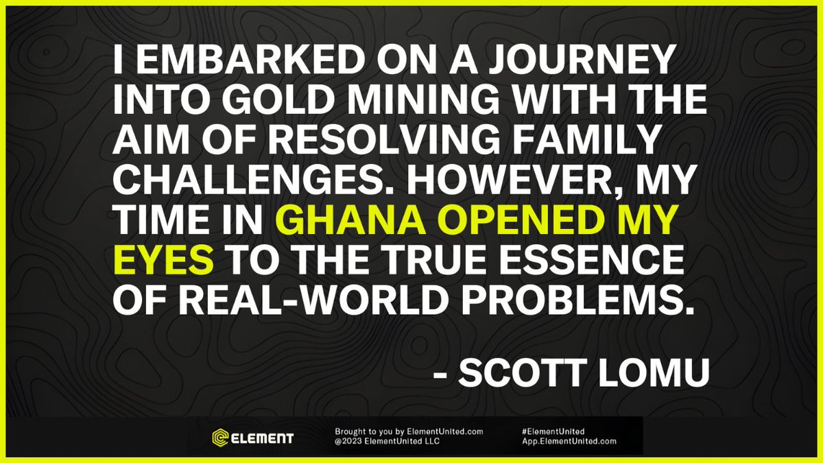 #ScottLomuInsight: Venturing into the heart of Ghana for gold mining helped Scott discover things far more valuable than gold. His experience revealed the true essence of real-world issues, transforming his perspective & purpose. To find out more, visit elementunited.com