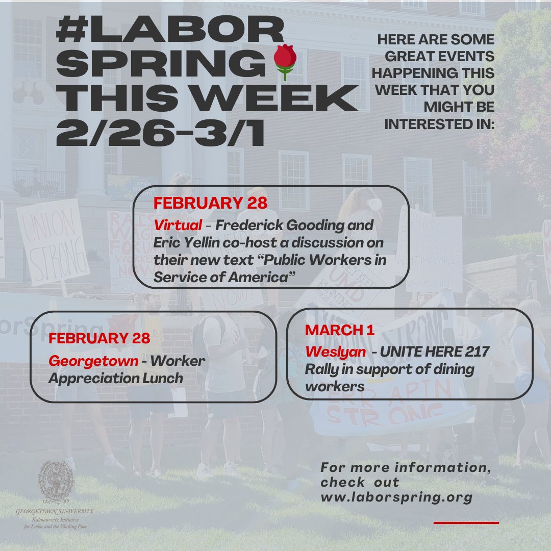 Get inspired! Another week of #LaborSpring events are coming. Some highlights: A virtual discussion from @EricSYellin and Frederick Gooding on public workers; at Wesleyan @217unitehere's dining workers rally together, and Georgetown students honor the workers on their campus