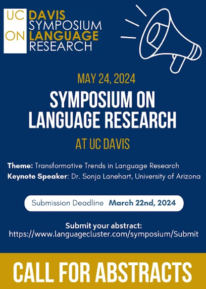 10th Symposium on Language Research at UC Davis
 Our call for abstracts is now open!  

We welcome any student-led, language-related research.  For more details:languagecluster.com/Submit 

Abstract Deadline: March 22nd
 Conference Date: May 24th. 
Talk Format: In-Person or Zoom