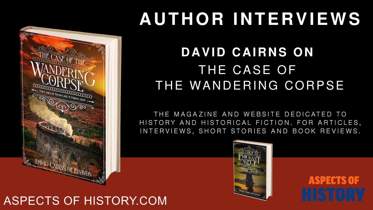#AuthorInterview Aspects of History interviews @TheDavidCairns About his latest novel. aspectsofhistory.com/author_intervi… Read The Case of the Wandering Corpse amazon.co.uk/dp/B0CKVM43S7 #historicalfiction #newbooks #historylovers