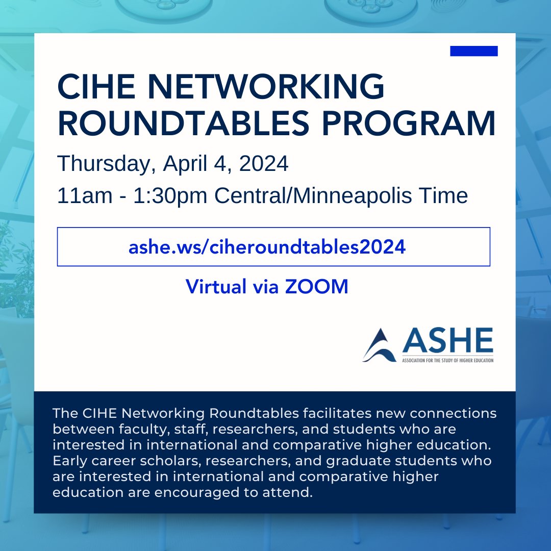 ASHE on X: Are you an early career scholar, researcher, or grad student in  international higher ed? Join us for the @ASHE_CIHE Networking Roundtables  on April 4, 11am-1:30pm Central Time. Foster connections