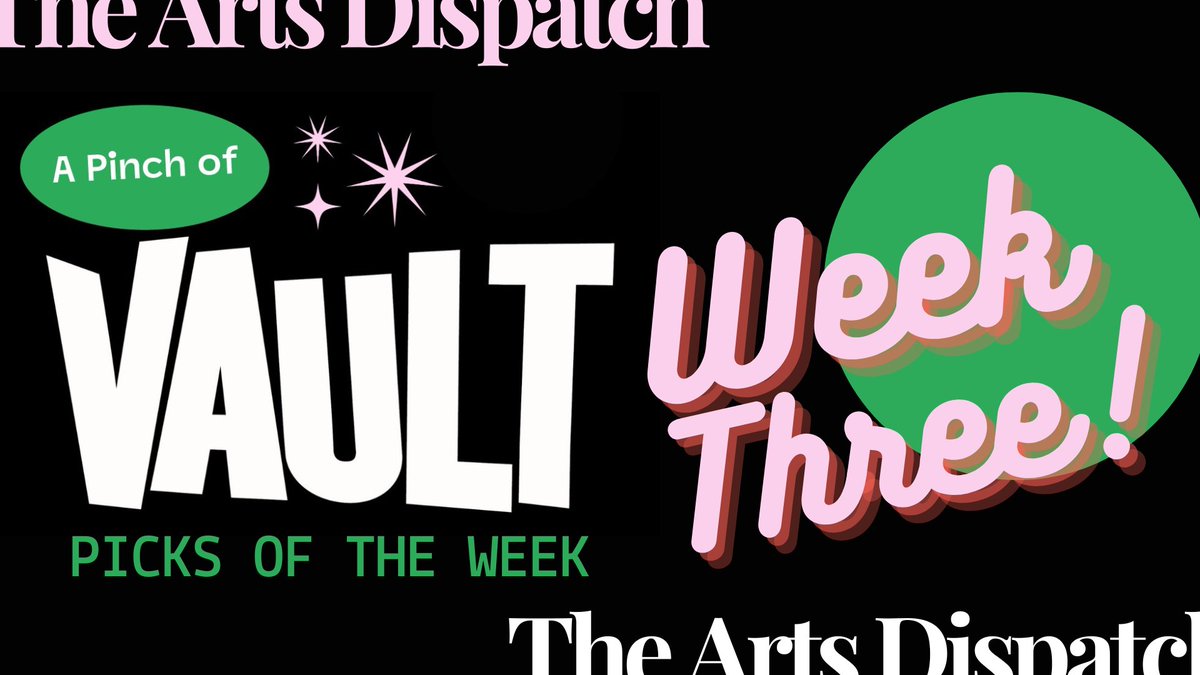 A Pinch of Vault Week Three: Picks of the Week What are you watching this week at @wearevault_ ? Featuring: @JoshGlanc, @AmyWebberSop, @LRees96, @Madi_MacMahon, @theamyannette and more! Our picks here: theartsdispatch.com/a-pinch-of-vau…