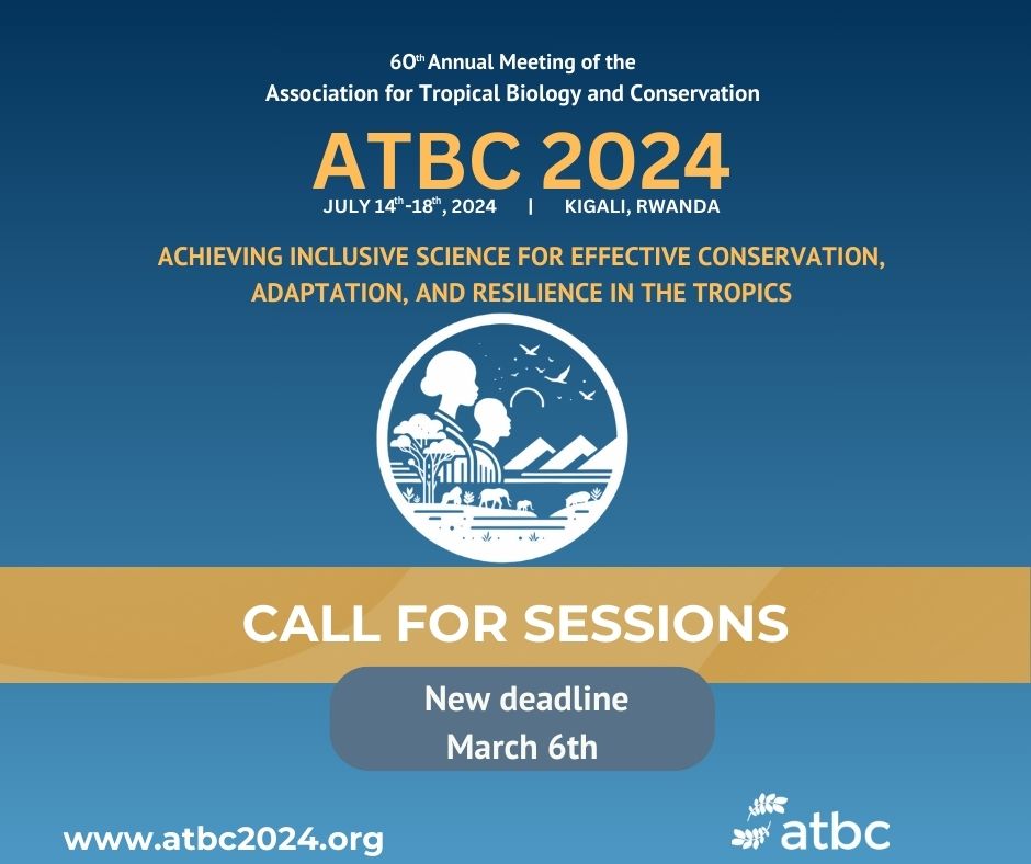 🌍Join us at the 60th #ATBC Annual Meeting in #Kigali! Submit your session proposals! 📢 Session Types: Symposia, Open Format Sessions, Workshops, and Short Courses. 🚨NEW DEADLINE to submit proposals: March 6th, 2024! Submit at: conta.cc/3O9Hxjn