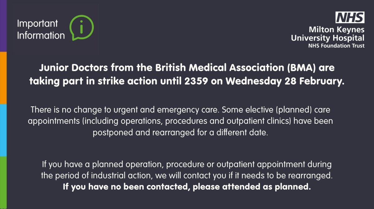 Junior Doctors from the British Medical Association are taking part in strike action until 23:59 on Wednesday 28 February. If you have a planned operation, procedure, or appointment, we will contact you if it needs to be rearranged. Further details here: t.ly/-H7r6