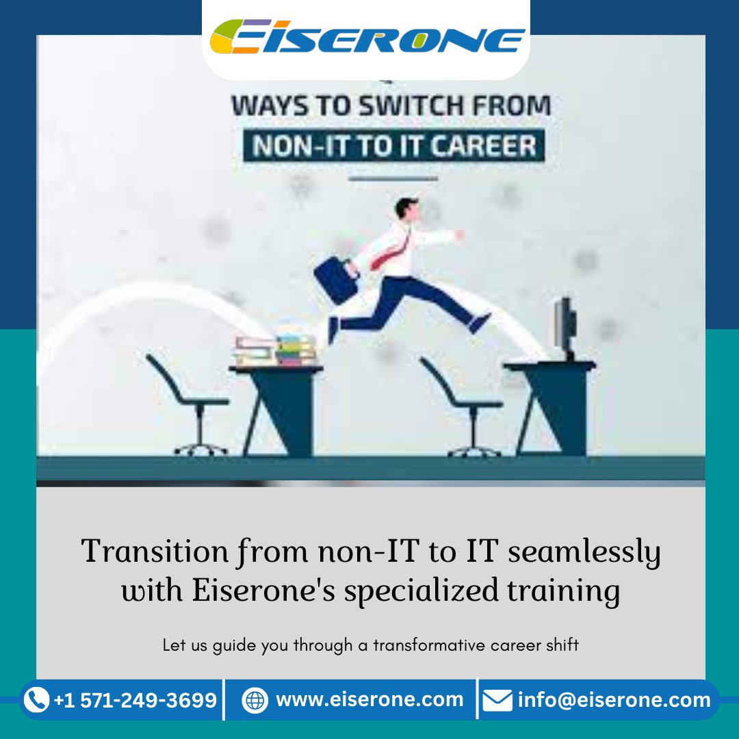 Transforming Careers, One Shift at a Time
Transition from non-IT to IT seamlessly with Eiserone's specialized training. Let us guide you through a transformative career shift.
#CareerTransformation #ShiftToIT #EiseroneCareerShift #TransformativeTraining