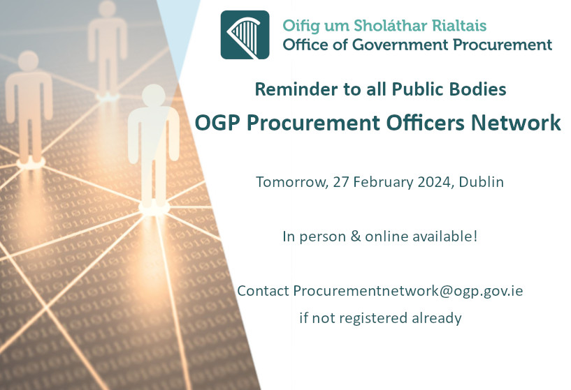 Are you the procurement officer of a Public Body? Tomorrow morning, 27 February 2024, the OGP will be hosting one of its Procurement Officer Network events in Dublin. In person and online available. 👩‍💻 Contact procurementnetwork@ogp.gov.ie if not registered already.