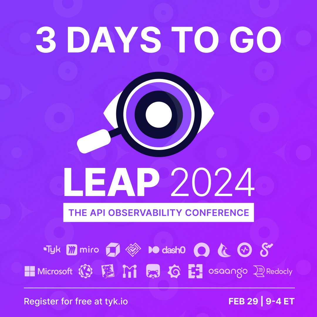 tyk_io's tweet image. ✨LEAP 2024: Just 3 days to go! ✨

The anticipation is building! There are only 3 days left until we kick off an incredible day of all things API observability.

🔗There is still time to register for free here - hubs.la/Q02mbTF40 

#APIExperience #APIObservability