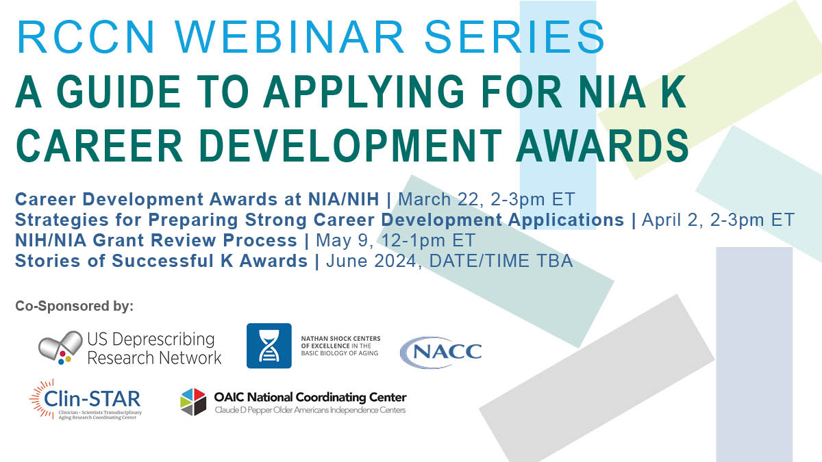 Upcoming RCCN Webinars: 'A Guide to Applying for NIA K Career Development Awards.' This four-part webinar series will provide valuable information to both early career researchers seeking K award funding and their mentors. Learn more and register here: bit.ly/3Ikb8Dj