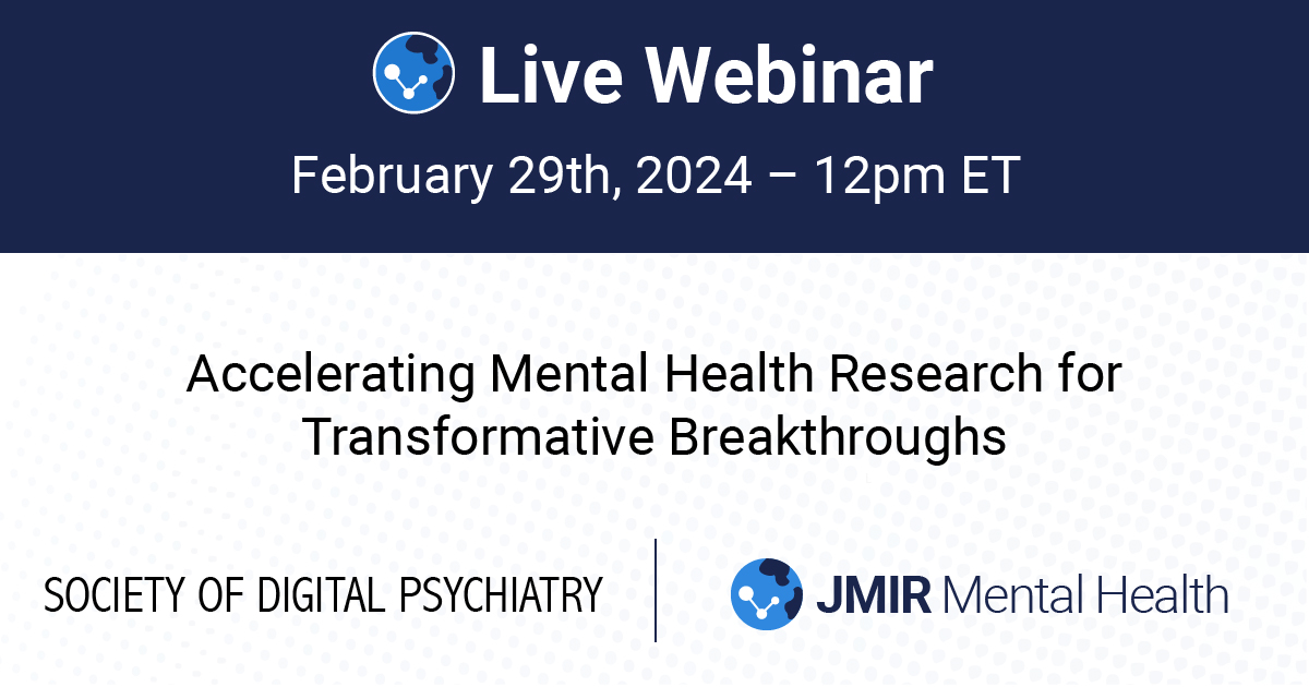 Join us on Feb 29th, 12:00 PM ET for a webinar hosted by Society of Digital Psychiatry & JMIR Mental Health. Explore transformative breakthroughs in mental health research with experts @JohnTorousMD and @LeaMilligan. Register: hubs.la/Q02l_75q0 #DigitalHealth #Webinar