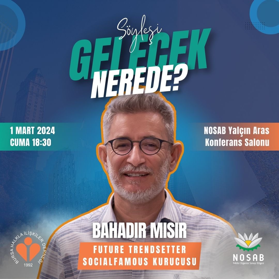bursahid's tweet photo. Future Trendsetter Socialfamous Kurucusu Bahadır Mısır “Gelecek Nerede?”  başlığı altında 01.03.2024 Cuma günü saat 18:30’da NOSAB Yalçın Aras Konferans Salonu’nda bizlerle olacak. 😊

Bu güzel söyleşide buluşmak dileğiyle…✌🏻 https://t.co/tqK2dd4zoX