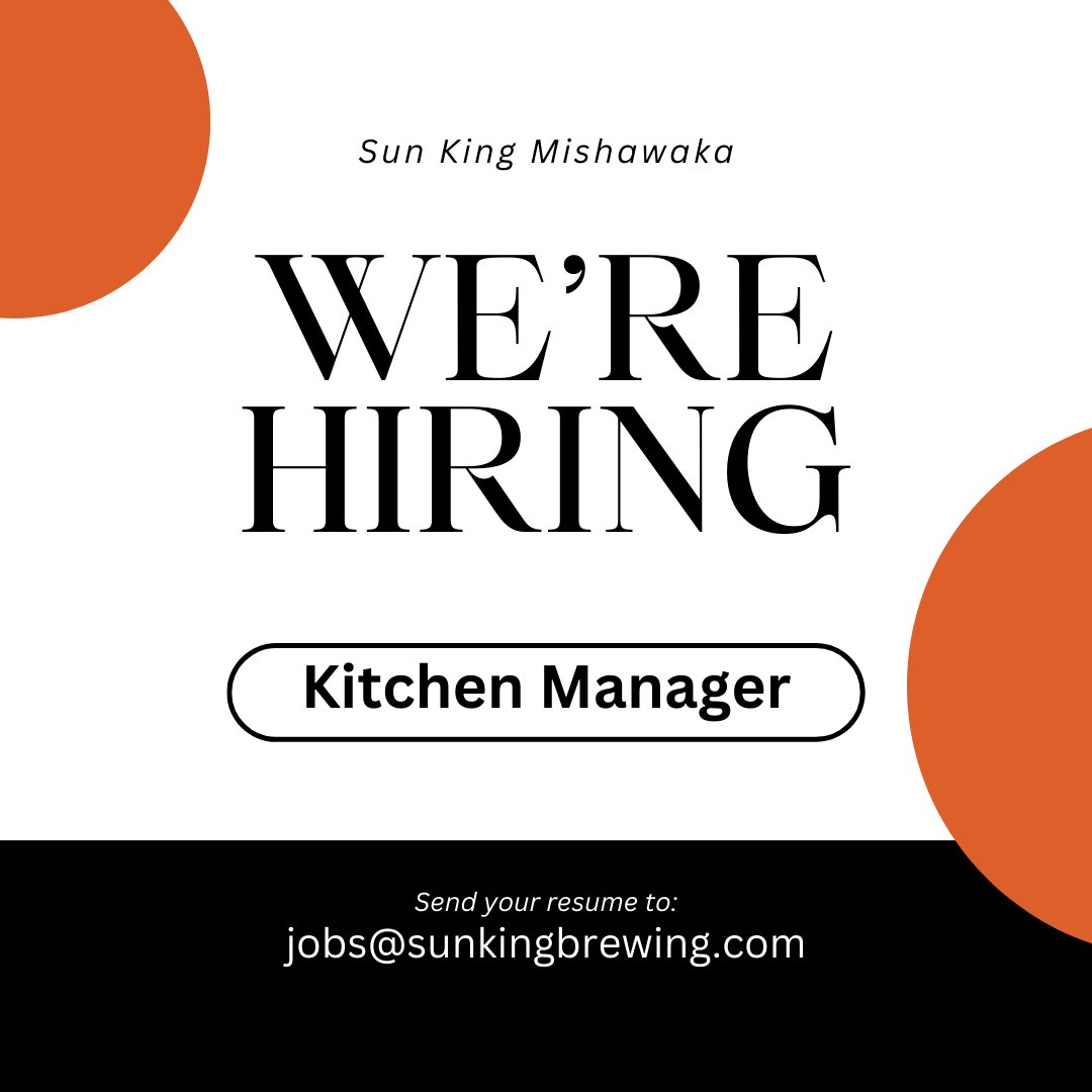 We're Hiring a Kitchen Manager at Sun King Mishawaka! If you are interested in applying, please send your resume to jobs@sunkingbrewing.com or visit our website here: sunkingbrewing.com/jobs-at-sun-ki…