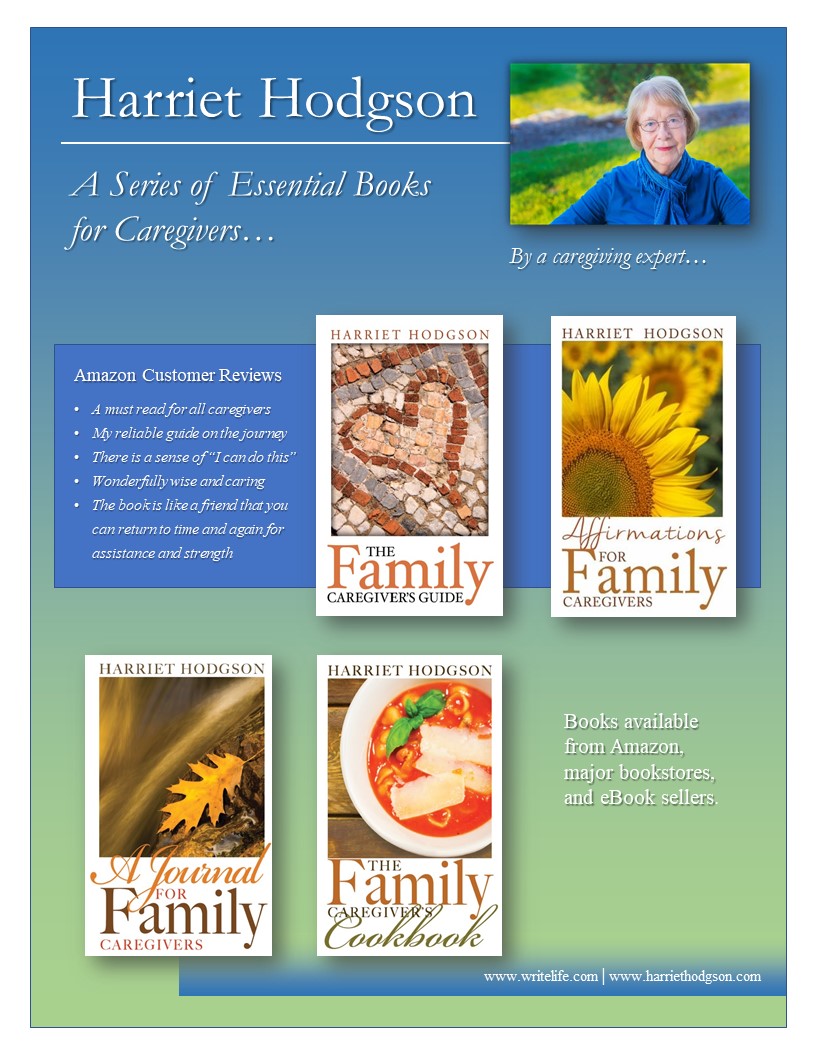 I was a family caregiver for 23 years and wrote a series of books for caregivers, with real-life stories and practical tips for caregivers. Check them out!