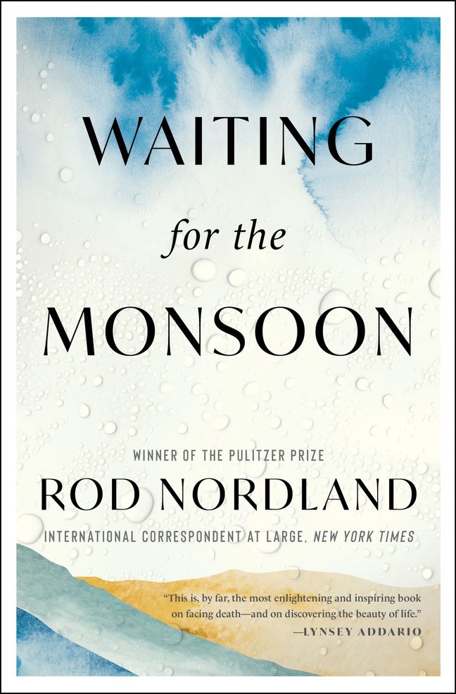 Get your copy right as the book goes on sale! Waiting for the Monsoon by @rodnordland is, 'by far, the most enlightening and inspiring book on facing death—and on discovering the beauty of life.' — @lynseyaddario 📚Enter the @goodreads giveaway: goodreads.com/giveaway/show/…