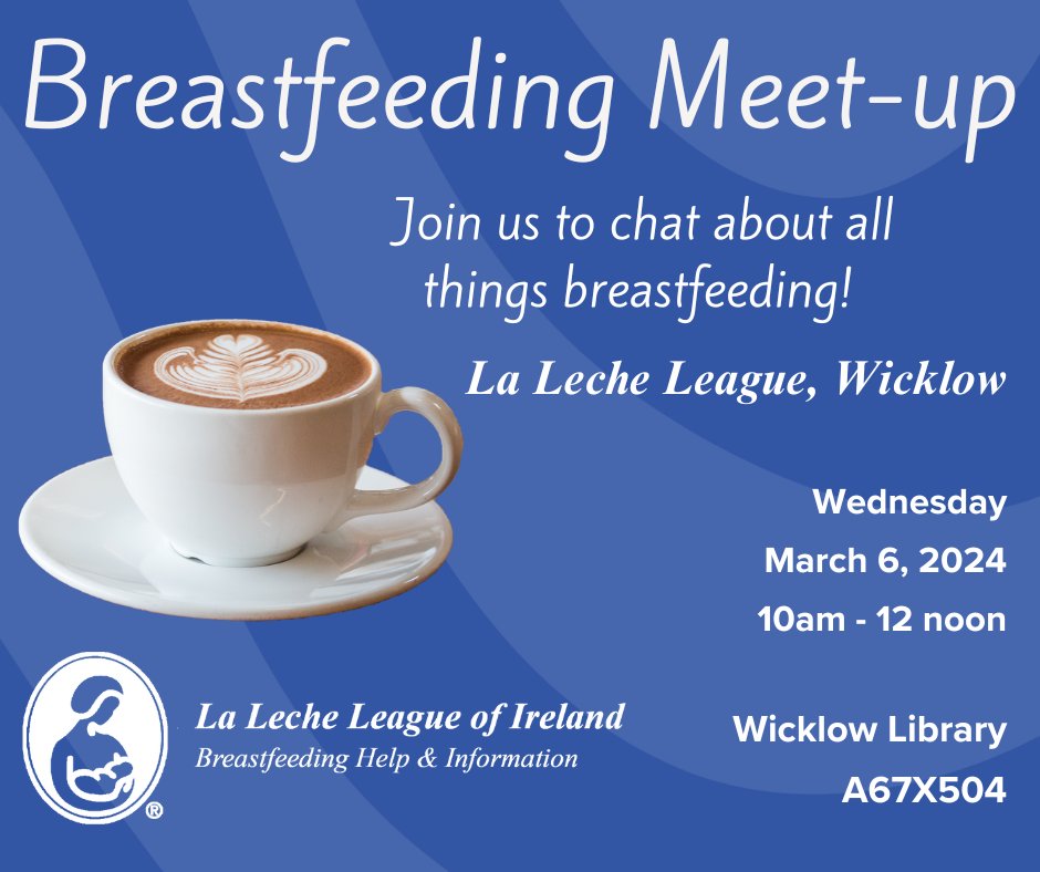 #Breastfeeding meet up Wednesday, March 6, 2024 1000 to 12, @WicklowLibrary @LaLecheIreland You don't need to have a problem to attend - it is a chance to meet others with similar interests, make friends, drink tea/coffee and eat nice things!