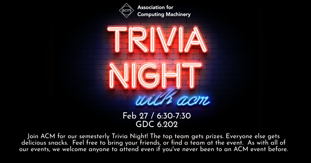 TexasACM (@utexasacm) on Twitter photo Join ACM for our semesterly Trivia Night! The top team gets a lava cake. Everyone else gets pizza!  Feel free to bring your friends, or find a team at the event.  As with all of our events, we welcome anyone to attend even if you've never been to an ACM event before.
#utcs Join ACM for our semesterly Trivia Night! The top team gets a lava cake. Everyone else gets pizza!  Feel free to bring your friends, or find a team at the event.  As with all of our events, we welcome anyone to attend even if you've never been to an ACM event before.
#utcs