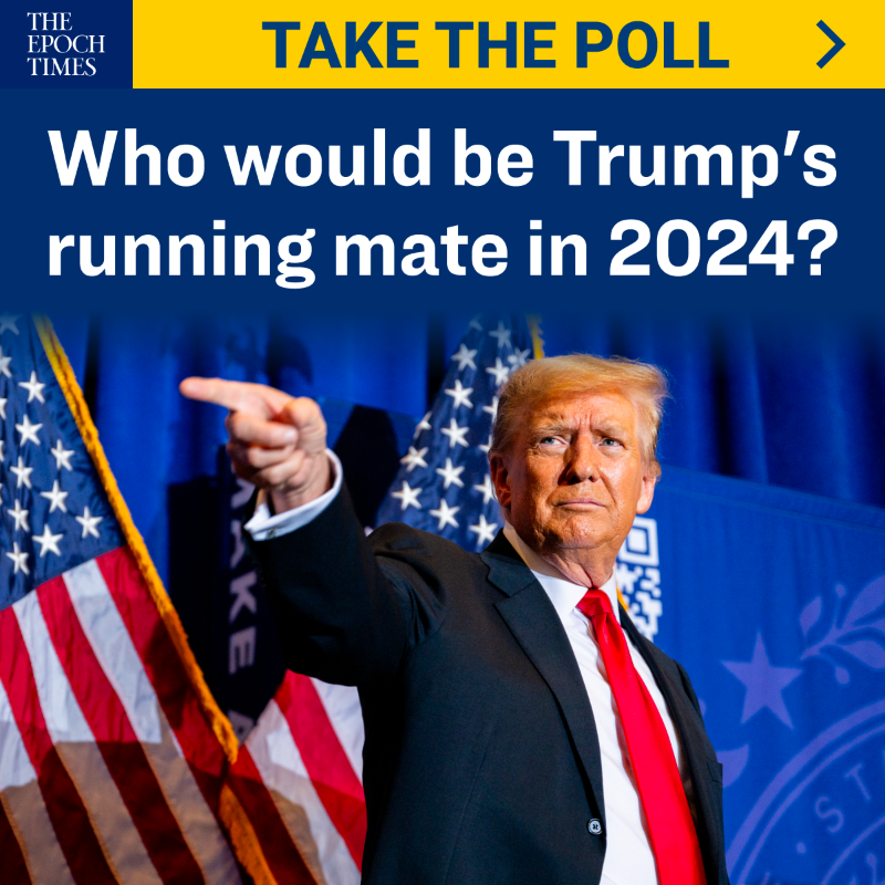 EpochTimes's tweet photo. Trump's no. 1 consideration in picking a running mate is someone who’s capable of being the president should the need arise. Who do you think he will choose?