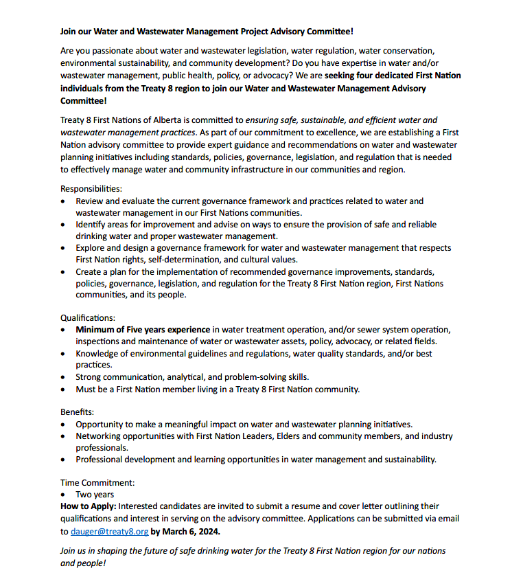 Join our Water and Wastewater Management Project Advisory Committee!
We are seeking four dedicated First Nation individuals from the Treaty 8 region to join our Water and Wastewater Management Advisory Committee!
