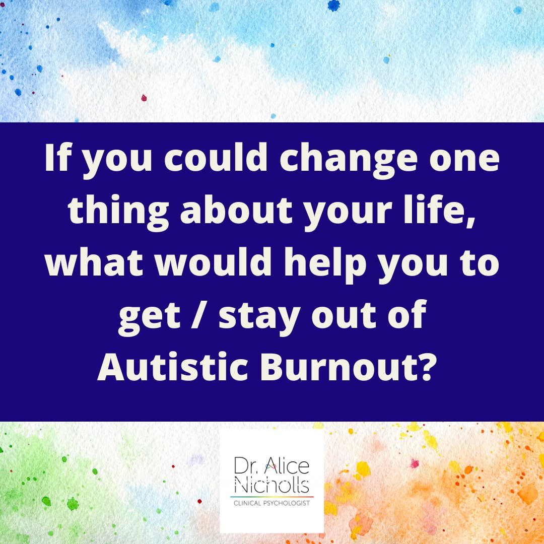 #AskingAutistics, if you could change one thing about your life, what would help you to get out of, or stay out of, #AutisticBurnout?

#ActuallyAutistic #ClinicalPsychologist #AutisticBurnout #AutisticBurnoutRecovery