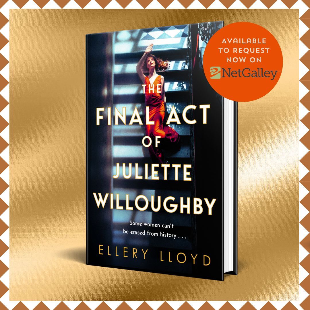 The Final Act of Juliette Willoughby by @ElleryLloyd is now available to request on Netgalley! Published on June 20th, this is an intoxicating and darkly glamourous mystery from the bestselling authors of Reese Witherspoon bookclub pick, The Club. buff.ly/3UUo5eK