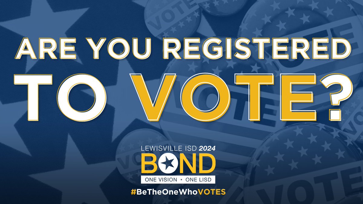 Are You Registered to Vote? Visit LISD.net/register to find out! The deadline to register to vote in the Saturday, May 4 uniform election is Thursday, April 4. #OneLISD #BeTheOneWhoVOTES