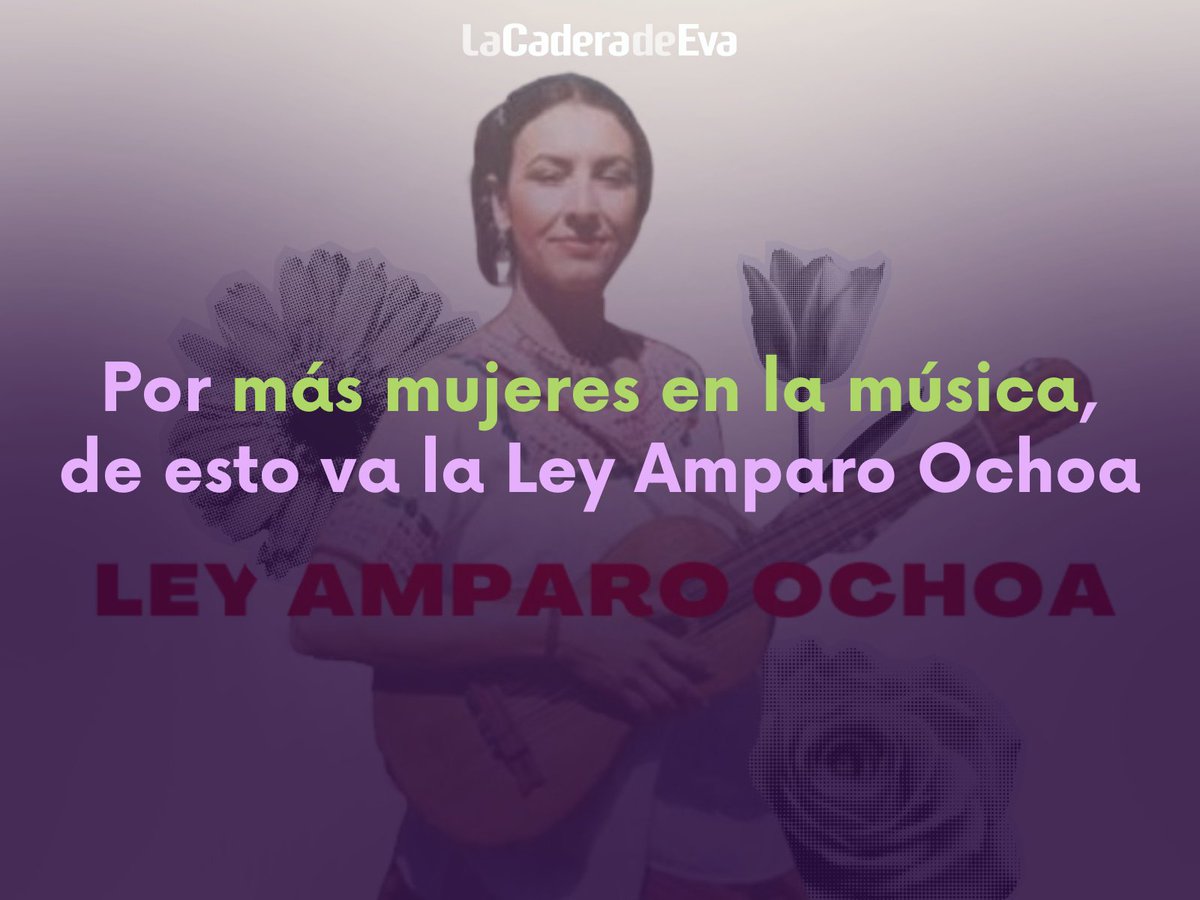 LaCaderadeEva's tweet photo. 🎶 La Ley Amparo Ochoa tiene como objetivo impulsar la paridad de género en festivales y eventos musicales de México, además de establecer protocolos de seguridad y garantizar promoción y difusión proyectos de mujeres y disidencias sexogenéricas: https://t.co/6z6n1lqAeB https://t.co/3NrKIIqd4o