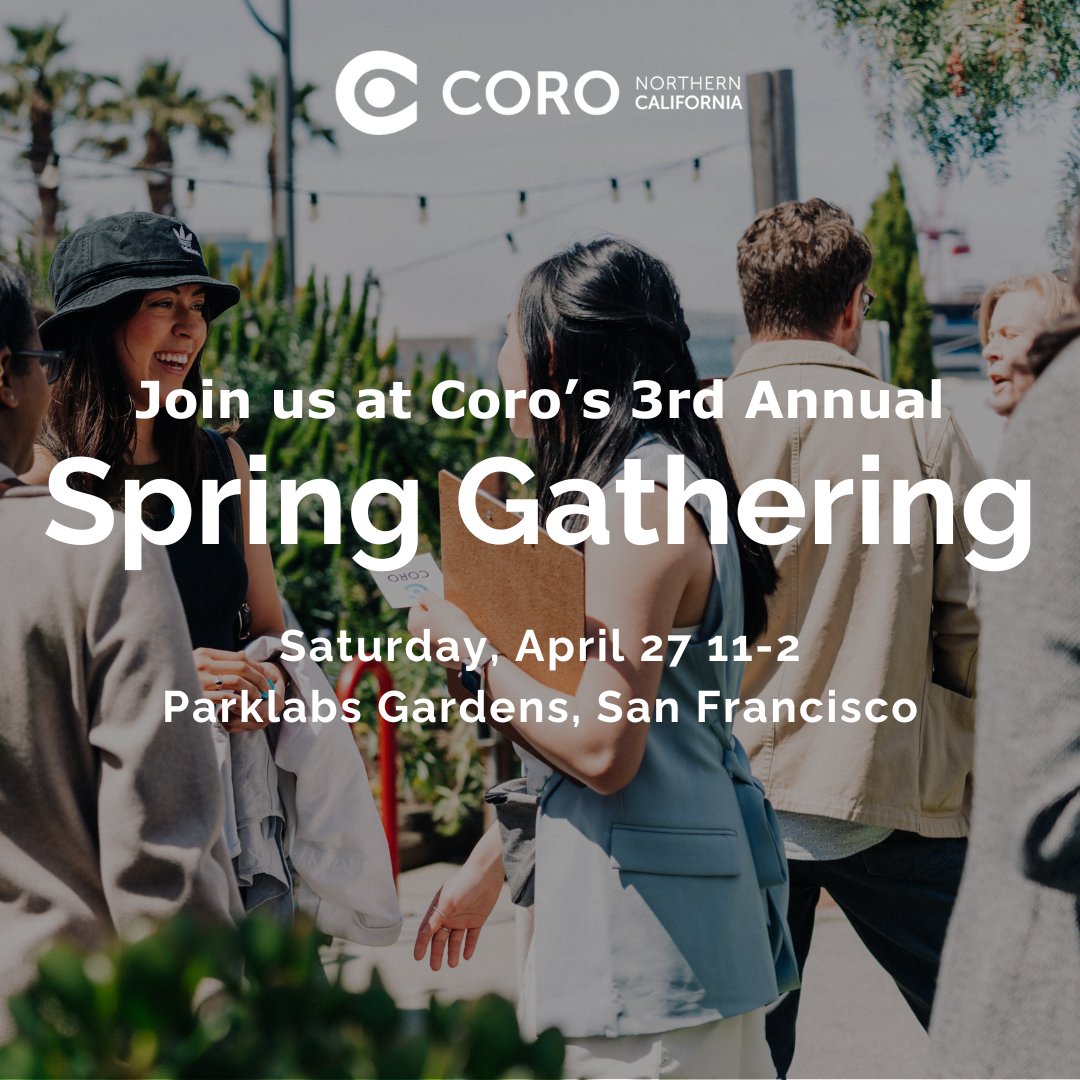 Mark your calendars ✉️   

You're invited to Coro's 3rd Annual Spring Gathering! 

This April 27th, let's come together, share stories, and dream up new ways to make a difference with this year’s theme: The Future of Leadership. 

Tickets on sale now at: bit.ly/3Tb7Icy