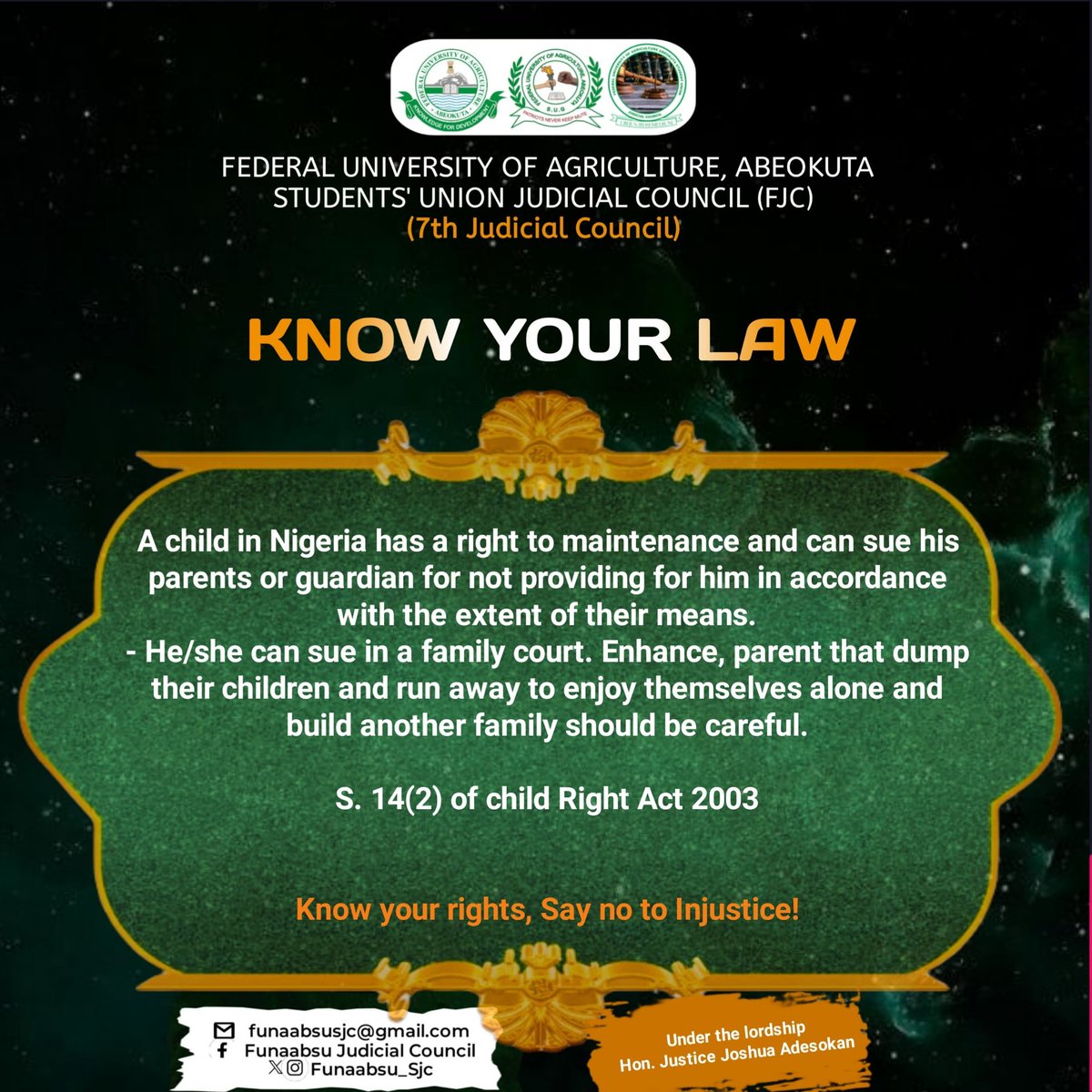 Feeling neglected, abandoned or exasperated? 

Having thought of being properly taken care of by your guardian 🤔

All you have to do is get acquainted with the law that serves as your legal backing.
#KnowYourLaw
#FUNAABSUConstitution
#FUNAABSU23/24
#TeamUbuntu