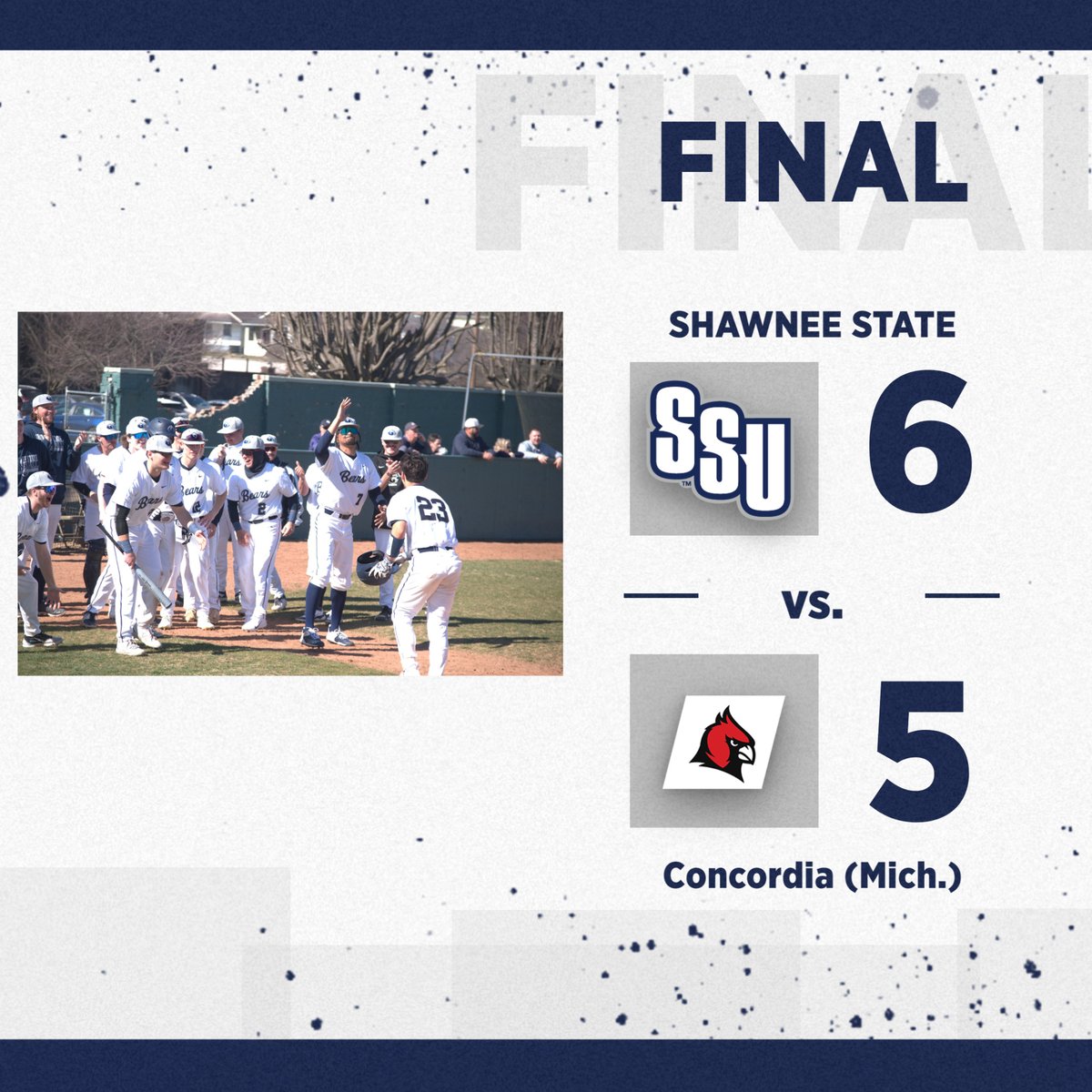 FINAL/Baseball/Game 3

Shawnee State 6

No. 24 Concordia (Mich.) 5

Bears take Game 3 and the series victory over Concordia (Mich.), 6-5! It's the first series victory over an NAIA Top 25 ranked opponent since March 7 and 8, 2014 -- when SSU took 2 of 3 from Cumberland (Tenn.)!