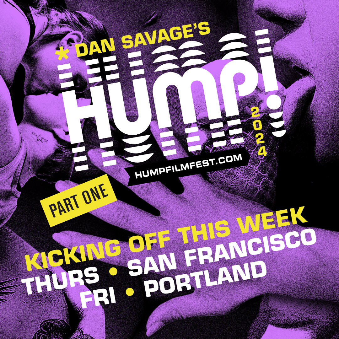SF and PDX - You're Up! HUMP! is coming to your cities this week and we can't wait! We're at Victoria Theater in SF starting on Thursday, and at Revolution Hall in Portland (hosted by @fakedansavage himself) starting Friday! Get your tickets to Part 1 now! l8r.it/GUAe