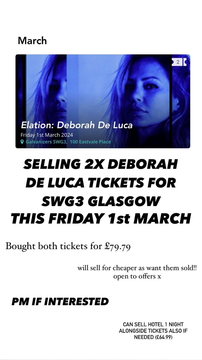selling 2 x Deborah De Luca tickets for SWG3 this Friday 1st of March - PM if interested !!