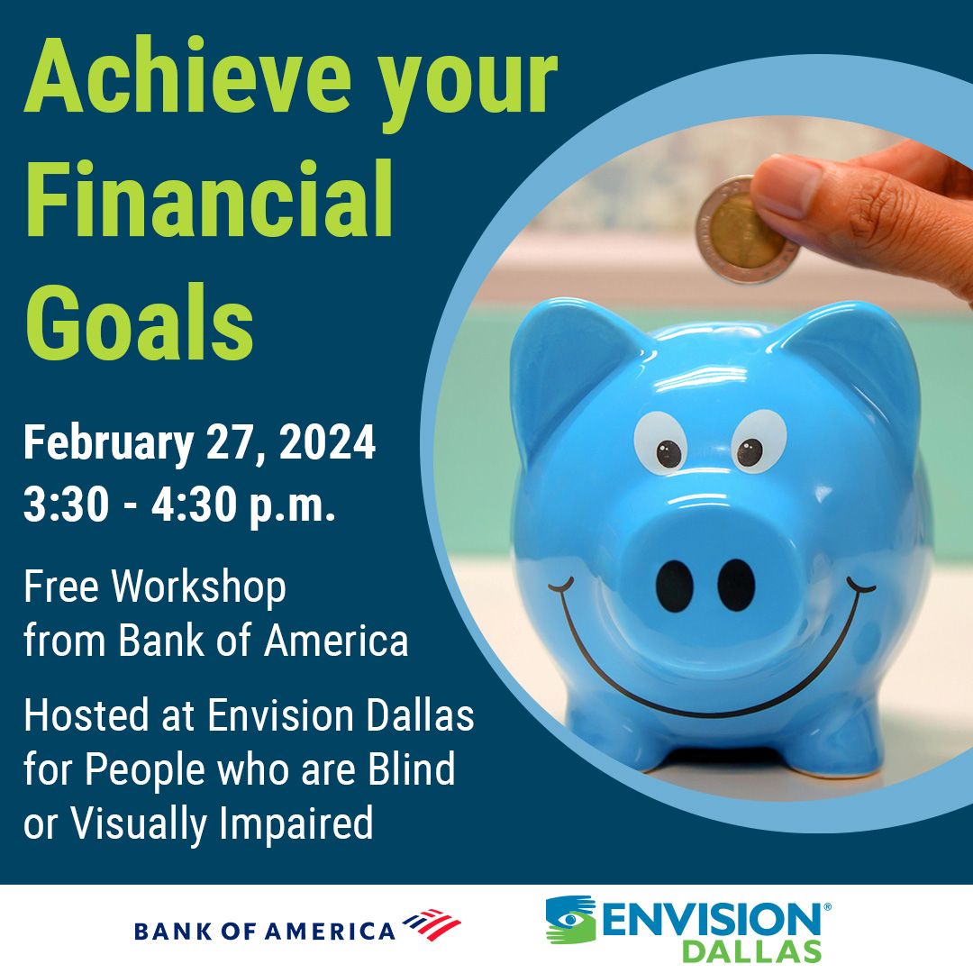 Envision_Dallas's tweet photo. Don't forget to join us for our workshop on Financial Goal Setting in partnership with @BankofAmerica! This event is tailored for adults who are blind or visually impaired. We hope you will join us tomorrow from 3:30-4:30 pm! https://t.co/42i3wsImKC